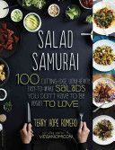 Salad Samurai - 100 Cutting-Edge, Ultra-Hearty, Easy-To-Make Salads You Don't Have to Be Vegan to Love (Romero Terry Hope)(Paperback)