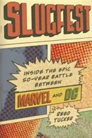 Slugfest - Inside the Epic, 50-Year Battle Between Marvel and DC (Tucker Reed)(Paperback)