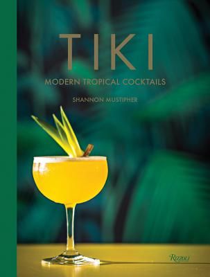 Tiki - Modern Tropical Cocktails (Mustipher Shannon)(Pevná vazba)