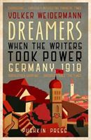 Dreamers - When the Writers Took Power, Germany 1918 (Weidermann Volker)(Paperback / softback)
