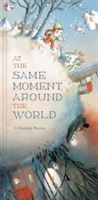 At the Same Moment, Around the World (Perrin Clotilde)(Pevná vazba)