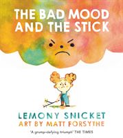 Bad Mood and the Stick (Snicket Lemony)(Paperback)