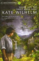 Where Late The Sweet Birds Sang (Wilhelm Kate)(Paperback)
