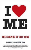 I Heart Me - The Science of Self-Love (Hamilton Dr. David PhD)(Paperback)