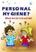 Personal Hygiene? - What's That Got to Do with Me? (Crissey Pat)(Paperback)