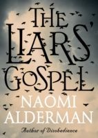 Liars' Gospel (Alderman Naomi)(Paperback)