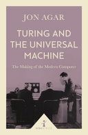 Turing and the Universal Machine (Icon Science) - The Making of the Modern Computer (Agar Jon)(Paperback)