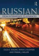 Russian - From Intermediate to Advanced (Kagan Olga E. (University of California at Los Angeles USA))(Paperback)