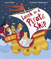 Lunch on a Pirate Ship (Hart Caryl)(Paperback)