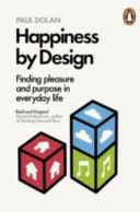 Happiness by Design - Finding Pleasure and Purpose in Everyday Life (Dolan Paul)(Paperback)