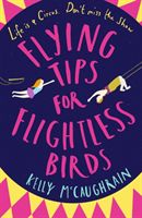 Flying Tips for Flightless Birds (McCaughrain Kelly)(Paperback)