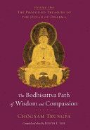Bodhisattva Path of Wisdom and Compassion - The Profound Treasury of the Ocean of Dharma (Trungpa Chogyam)(Paperback)