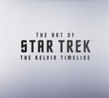Art of Star Trek - The Kelvin Timeline (Bond Jeff)(Pevná vazba)