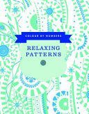 Colour by Numbers: Relaxing Patterns - 45 Beautiful Designs for Stress Reduction (Bridgewater Glyn)(Paperback)