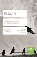 Elijah (Lifebuilder Study Guides): Living Securely in an Insecure World(Paperback / softback)