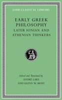 Early Greek Philosophy, Volume III: Early Ionian Thinkers, Part 2 - Later Ionian and Athenian Thinkers (Laks Andre (Princeton University New Jersey))(Pevná vazba)