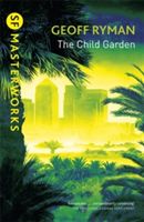 Child Garden (Ryman Geoff)(Paperback)