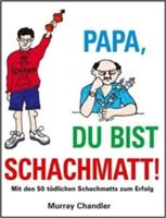 Papa Du Bist Schachmatt! (Chandler Murray)(Pevná vazba)