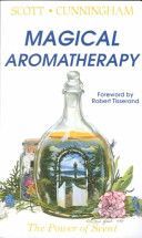 Magical Aromatherapy - The Power of Scent (Cunningham Scott)(Paperback)