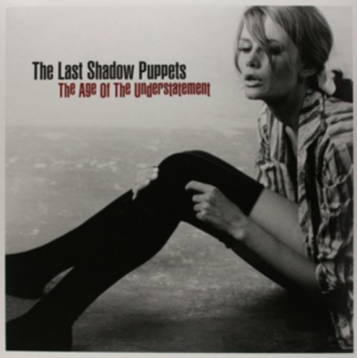 The Age of the Understatement (The Last Shadow Puppets) (Vinyl / 12