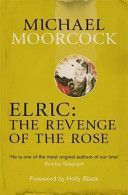 Elric: The Revenge of the Rose (Moorcock Michael)(Paperback)