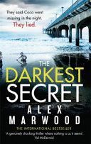Darkest Secret - The Dark, Twisty Suspense Thriller Where Nothing is as it Seems (Marwood Alex)(Paperback)
