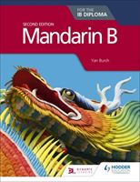 Mandarin B for the IB Diploma Second Edition (Burch Yan)(Paperback / softback)