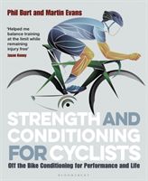 Strength and Conditioning for Cyclists - Off the Bike Conditioning for Performance and Life (Evans Martin)(Paperback / softback)
