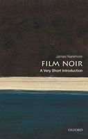 Film Noir: A Very Short Introduction (Naremore James (Emeritus Chancellors' Professor Indiana University))(Paperback / softback)
