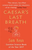 Caesar's Last Breath - The Epic Story of The Air Around Us (Kean Sam)(Paperback)