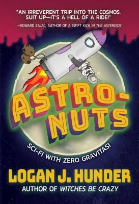 Astro-Nuts (Hunder Logan J.)(Paperback / softback)