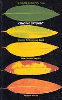 Chasing Daylight. How My Forthcoming Death Transformed My Life (O'Kelly Eugene)(Paperback)