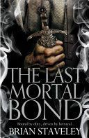 Last Mortal Bond (Staveley Brian)(Paperback)