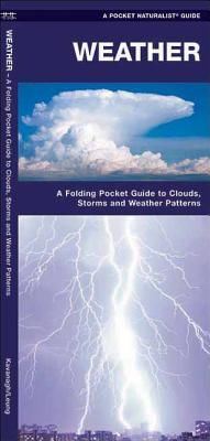 Weather: A Folding Pocket Guide to to Clouds, Storms and Weather Patterns (Kavanagh James) (Other)