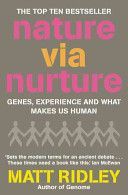 Nature Via Nurture - Genes, Experience and What Makes Us Human (Ridley Matt)(Paperback)