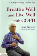 Breathe Well and Live Well with COPD - A 28 Day Breathing Exercise Plan (Brindley Janet)(Paperback)