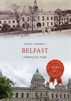 Belfast Through Time (Campbell Aidan)(Paperback)