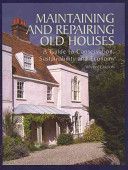 Maintaining and Repairing Old Houses - A Guide to Conservation, Sustainability and Economy (Claxton Bevis)(Pevná vazba)