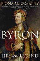 Byron - Life and Legend (MacCarthy Fiona)(Paperback)