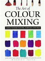 Art of Colour Mixing - Using watercolours, acrylics and oils (Galton Jeremy)(Paperback / softback)