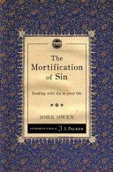 Mortification of Sin - Dealing with Sin in Your Life (Owen John)(Paperback / softback)