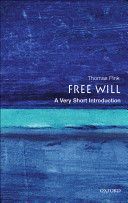 Free Will: A Very Short Introduction (Pink Thomas (Lecturer in Philosophy King's College University of London))(Paperback)