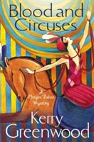 Blood and Circuses - Miss Phryne Fisher Investigates (Greenwood Kerry)(Paperback)