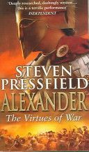 Alexander - The Virtues of War (Pressfield Steven)(Paperback)
