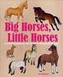 Big Horses, Little Horses - A Visual Guide to the World's Horses and Ponies(Pevná vazba)