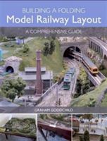 Building a Folding Model Railway Layout - A Comprehensive Guide (Goodchild Graham)(Paperback)