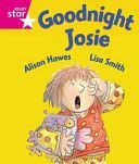 Rigby Star Guided Reception: Pink Level: Goodnight Josie Pupil Book (Single) (Hawes Alison)(Paperback)