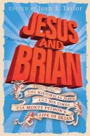 Jesus and Brian - Exploring the Historical Jesus and His Times via Monty Python's Life of Brian (Taylor Joan E.)(Paperback)
