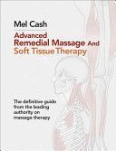 Advanced Remedial Massage (Cash Mel)(Paperback)