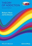 Theory of Addiction (West Professor Robert)(Paperback)